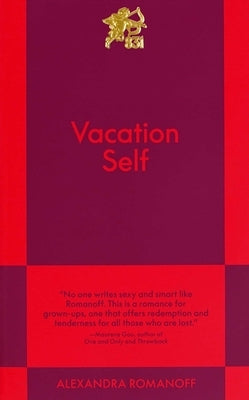 Vacation Self: An 831 Stories Romance by Romanoff, Alexandra