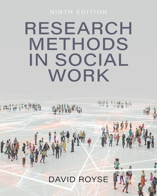 Research Methods in Social Work by Royse, David