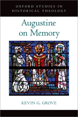 Augustine on Memory by Grove, Kevin G.