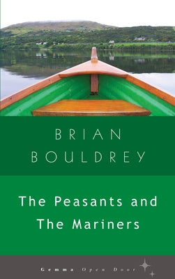 The Peasants and the Mariners by Bouldrey, Brian