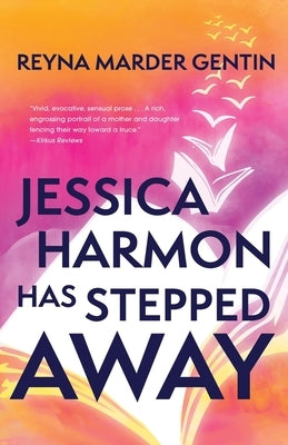 Jessica Harmon Has Stepped Away by Gentin, Reyna Marder