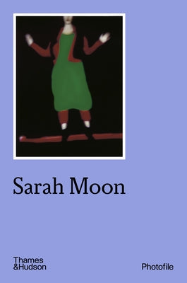 Sarah Moon (Photofile) by Moon, Sarah