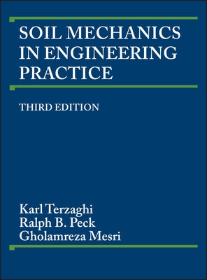 Soil Mechanics in Engineering Practice by Terzaghi, Karl