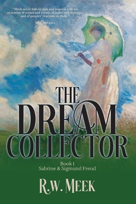 The Dream Collector: Sabrine & Sigmund Freud - Book One by Meek, R. W.