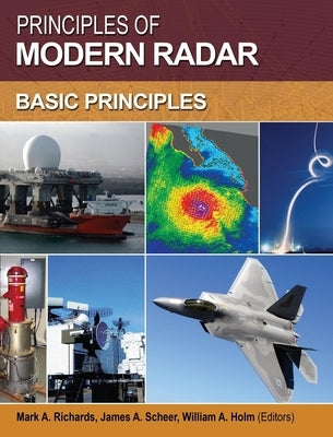 Principles of Modern Radar: Basic Principles by Richards, Mark A.