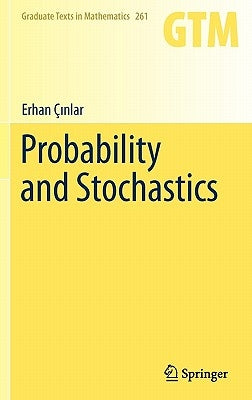 Probability and Stochastics by &#195;&#135;&#305;nlar, Erhan