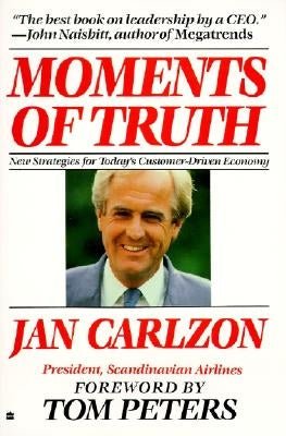 Moments of Truth by Carlzon, Jan