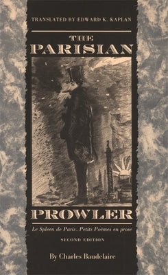 The Parisian Prowler, 2nd Ed. by Baudelaire, Charles