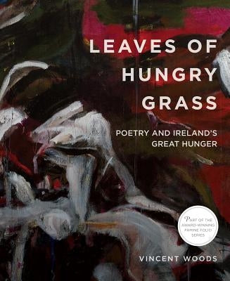 Leaves of Hungry Grass by Woods, Vincent