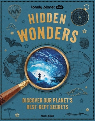 Lonely Planet Kids Hidden Wonders by Maggi, Nicole