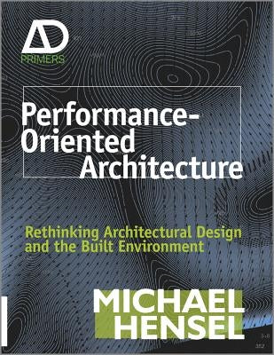 Performance-Oriented Architecture by Hensel, Michael