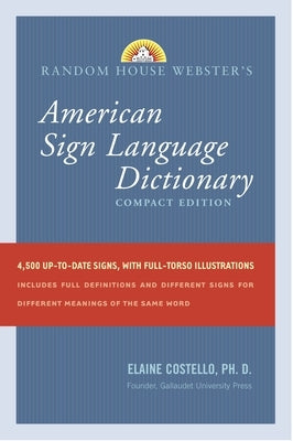 Random House Webster's American Sign Language Dictionary: Compact Edition by Costello, Elaine