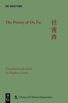 The Poetry of Du Fu by Owen, Stephen