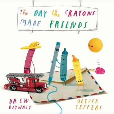 The Day the Crayons Made Friends by Daywalt, Drew