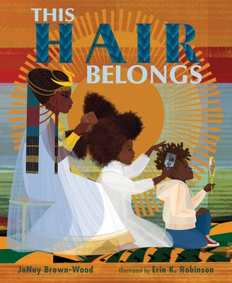 This Hair Belongs by Brown-Wood, Janay