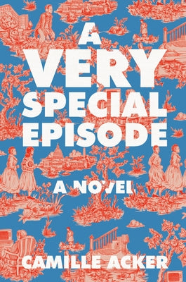 A Very Special Episode by Acker, Camille