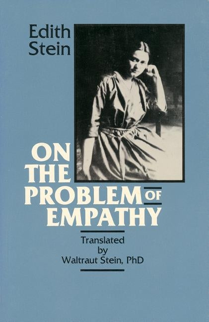 On the Problem of Empathy by Waltraut Stein