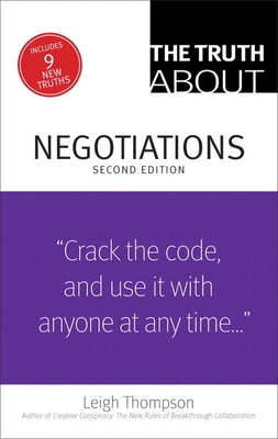 The Truth About Negotiations by Thompson, Leigh