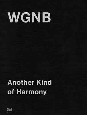 Wgnb: Another Kind of Harmony by Ahn, Vincent