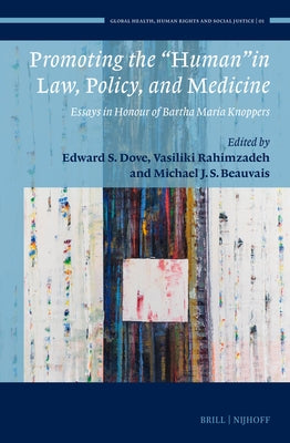Promoting the Human in Law, Policy, and Medicine by Dove, Edward S.