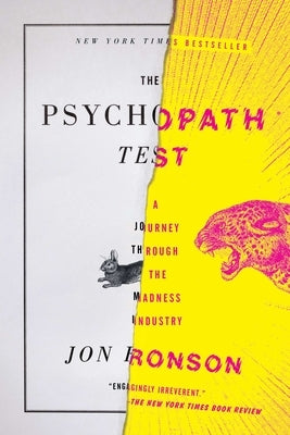 The Psychopath Test: A Journey Through the Madness Industry by Ronson, Jon