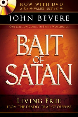 The Bait of Satan: Living Free from the Deadly Trap of Offense [With DVD] by Bevere, John