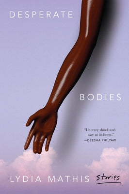 Desperate Bodies by Mathis, Lydia