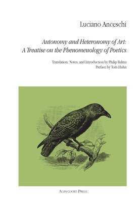 Autonomy and Heteronomy of Art: A Treatise on the Phenomenology of Poetics by Anceschi, Luciano