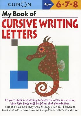 Kumon My Book of Cursive Writing Letters by Kumon Publishing