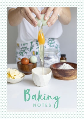 Baking Notes by Charles David &.