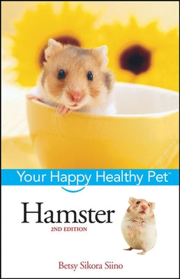Hamster: Your Happy Healthy Pet by Siino, Betsy Sikora