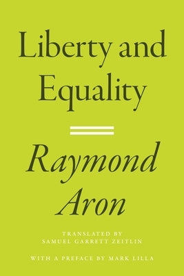 Liberty and Equality by Aron, Raymond