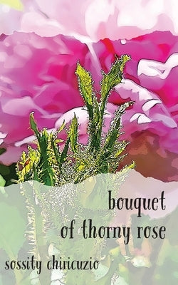 bouquet of thorny rose by Chiricuzio, Sossity