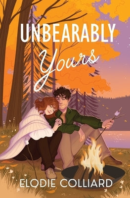 Unbearably Yours by Colliard, Elodie