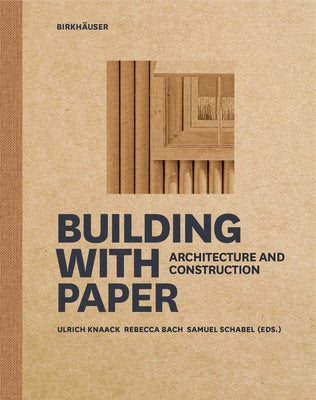 Building with Paper: Architecture and Construction by Knaack, Ulrich