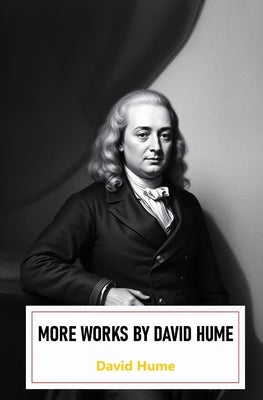 More Works by David Hume by Hume, David