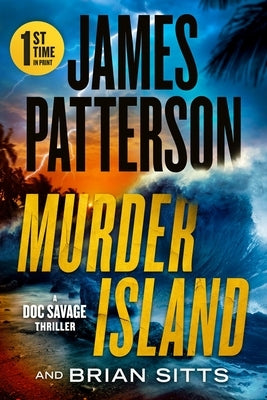 Murder Island: Patterson's Scariest Thriller Since the Summer House by Patterson, James