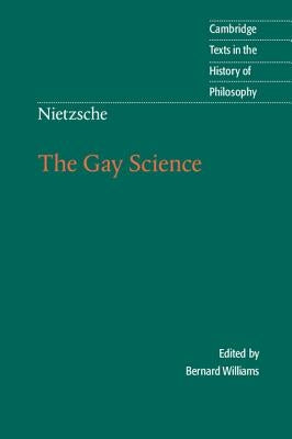 Nietzsche: The Gay Science: With a Prelude in German Rhymes and an Appendix of Songs by Nietzsche, Friedrich