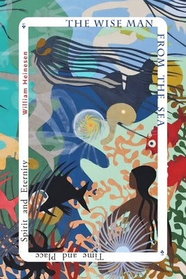 The Wise Man from the Sea: Time and Place, Spirit and Eternity by Moberg, Bergur RÃ¸nne