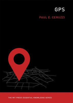 GPS by Ceruzzi, Paul E.