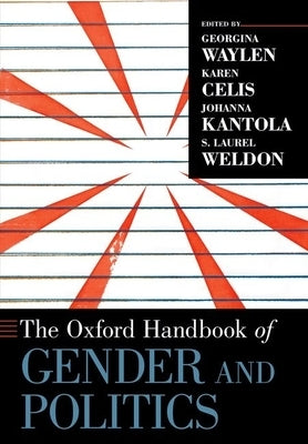 Oxford Handbook of Gender and Politics by Waylen, Georgina