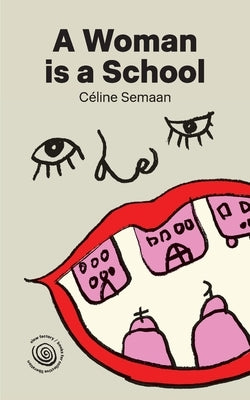 A Woman is a School by Semaan, Celine