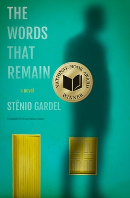 The Words That Remain by Gardel, St&#234;nio