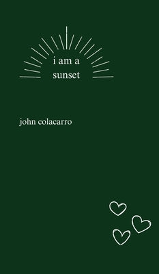 i am a sunset by Colacarro, John