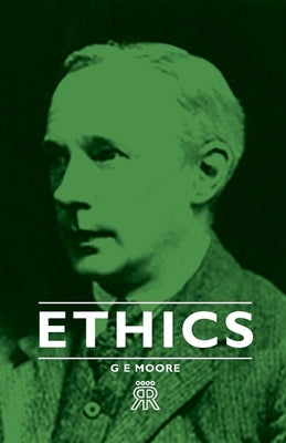 Ethics by Moore, G. E.