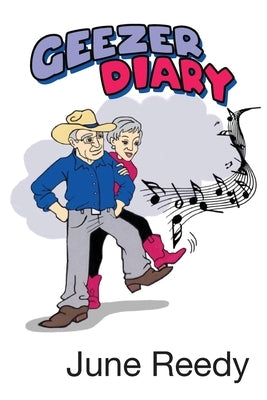Geezer Diary by Reedy, June