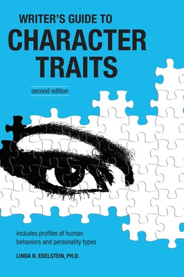 Writer's Guide to Character Traits by Edelstein, Linda