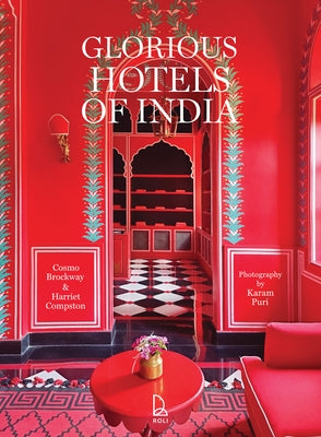 Glorious Hotels of India by Brockway, Cosmo Samuel