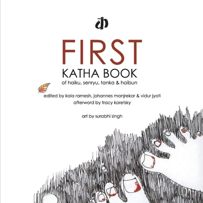 First Katha Book of Haiku, Senryu, Tanka & Haibun by Authors, Various