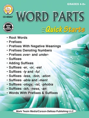 Word Parts Quick Starts Workbook, Grades 4 - 12 by Barden